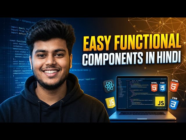 Functional Components | Complete Tutorial in Hindi