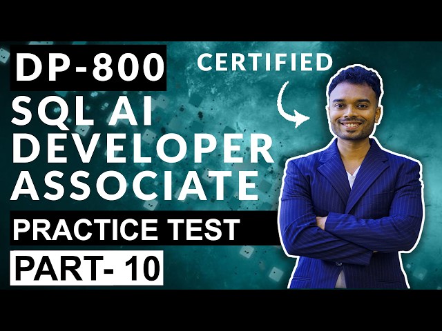 DP-800 SQL AI Developer Associate Practice Test : Part 10
