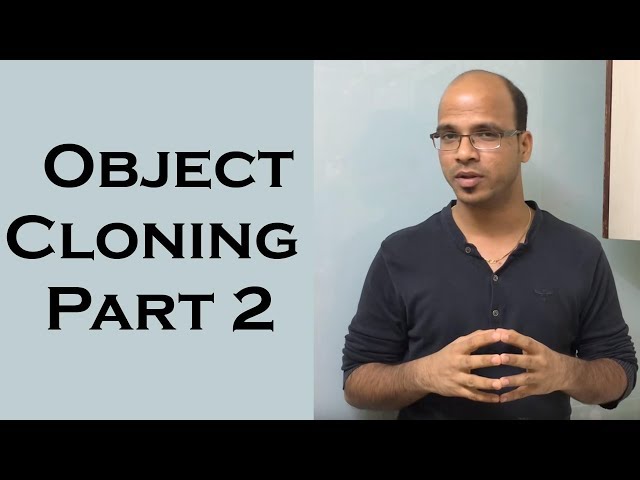 11.3 Object Cloning in Java part 2