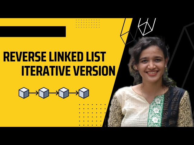 Reverse Linked List | Leetcode -206 | Iterative Version | JAVA SOLUTION