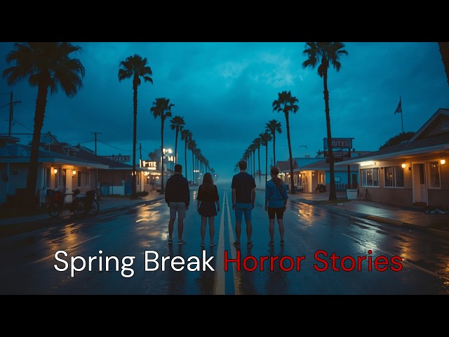 3 Scary TRUE Spring Break Horror Stories That Will Make You Cancel Your Trip