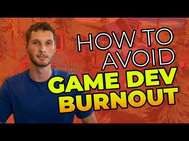 How To Avoid Game Dev Burnout