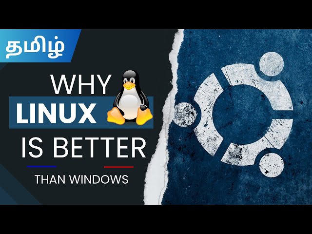 Why LINUX is better than WINDOWS- TAMIL