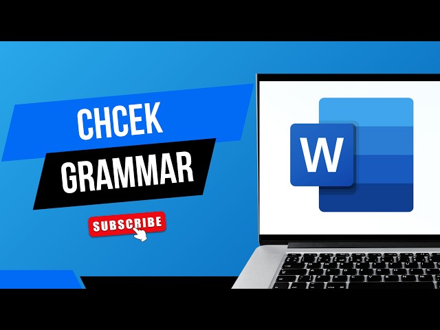 How to Check Spelling and Grammar in Microsoft Word