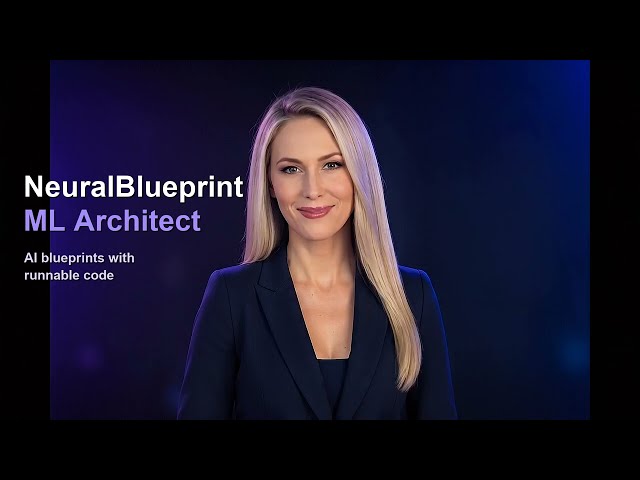 NeuralBlueprint ML Architect — Turn Any ML Problem Into a Full Architecture Blueprint + Code
