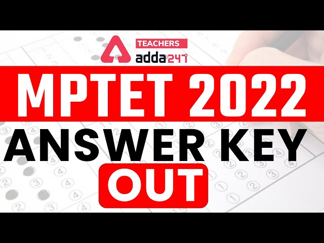MP TET Answer Key | MP TET Answer Key 2022 is Out!!