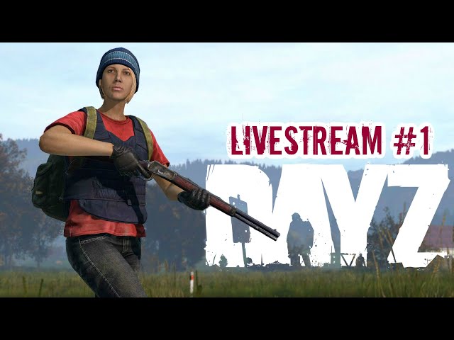 🔴 The Ambush - DayZ LiveStream - Episode 1