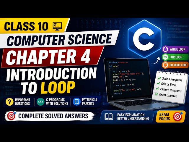 Class 10 CS Chapter 4 Complete Solutions | Introduction to Loop