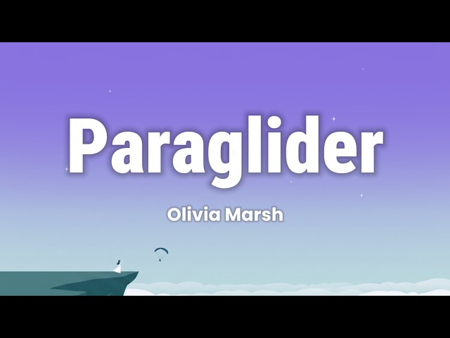 Olivia Marsh - Paraglider | Lyric Video [Eng Lyrics]