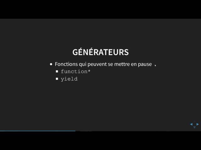 Chapitre 03 / Conférence 03 @ Viadeo - Itérateurs et générateurs en ES2015