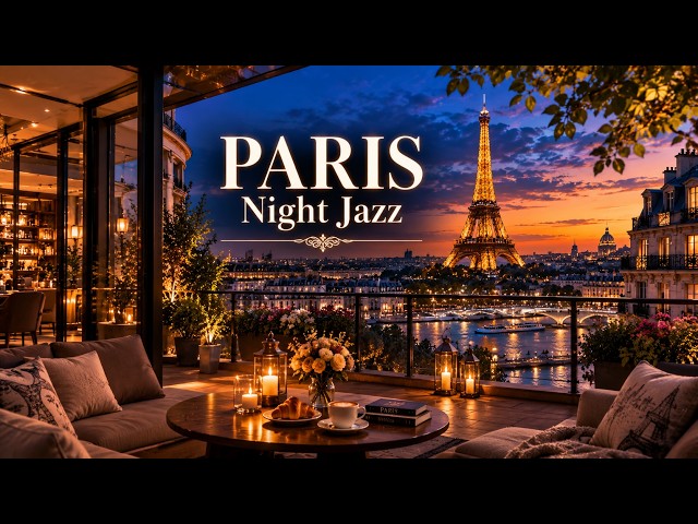 Paris Night Jazz ☕🎷 Smooth Jazz Music for Relaxing, Studying & Working