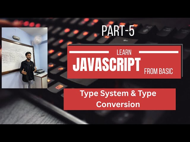 JavaScript Chapter 5 | Part-5 | Data Types, Type Conversion & Dynamic Typing for Beginners