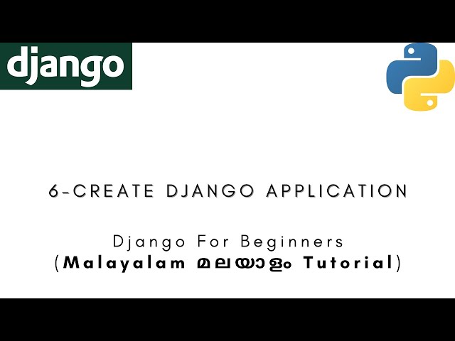 Django | MALAYALAM TUTORIAL | 6 - Create Django Application | Python Web Framework