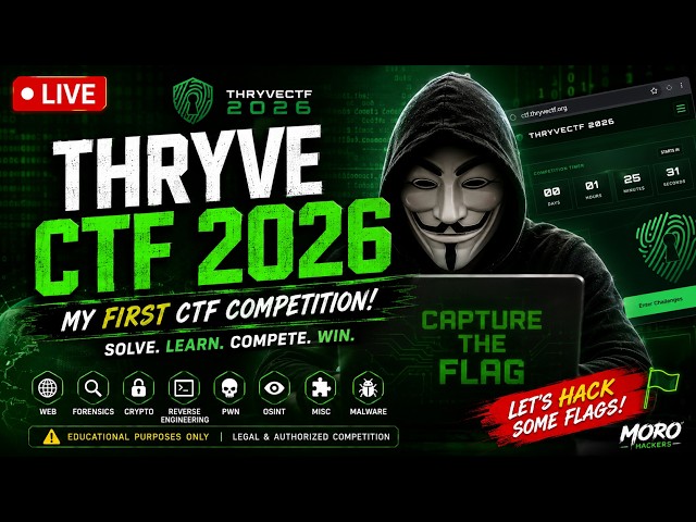 🔴 LIVE: Thryve CTF 2026 | My First CTF Competition! 🔥 | Cybersecurity & Ethical Hacking | MORO HAC