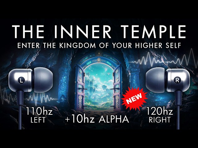 The Inner Temple - 10 Hz Deep Alpha Binaural Beats - Enter The Kingdom of Your Higher Self