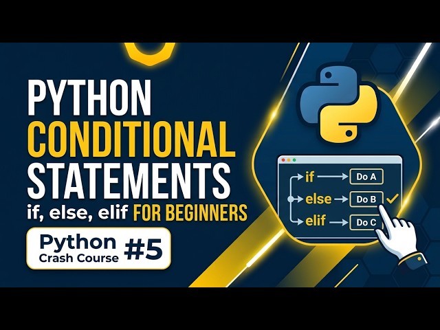 Python Conditional Statements Explained | if, else, elif for Beginners | Python Crash Course #5