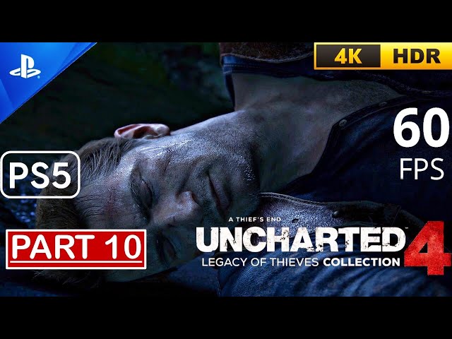 Uncharted 4 Legacy Of Thieves Collection PS5 - Gameplay (60FPS 4K HDR) Part 10 No Commentary