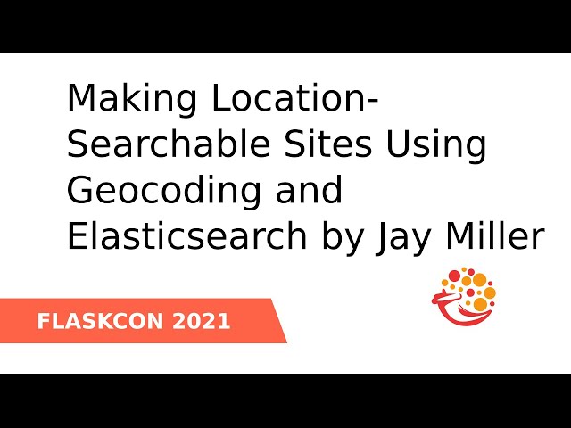 Making Location-Searchable Sites Using Geocoding and Elasticsearch - Jay Miller