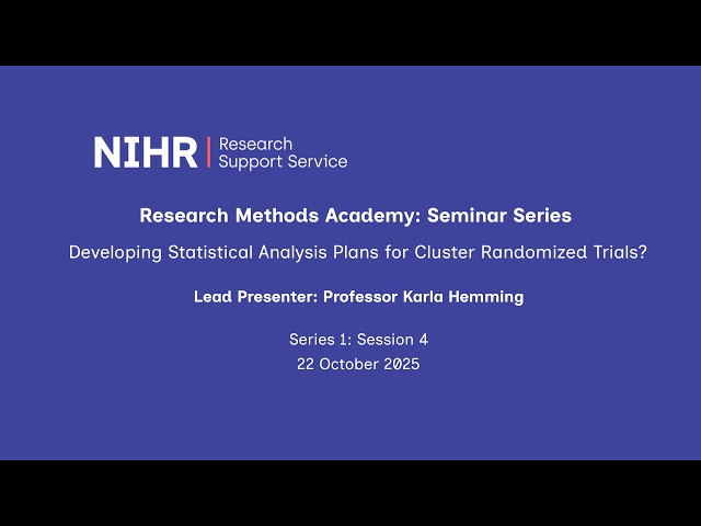Statistical Analysis Plans for Cluster Randomized Trials - NIHR RSS Research Methods Academy
