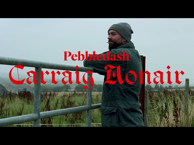 Carraig Aonair - Pebbledash (Official Music Video)