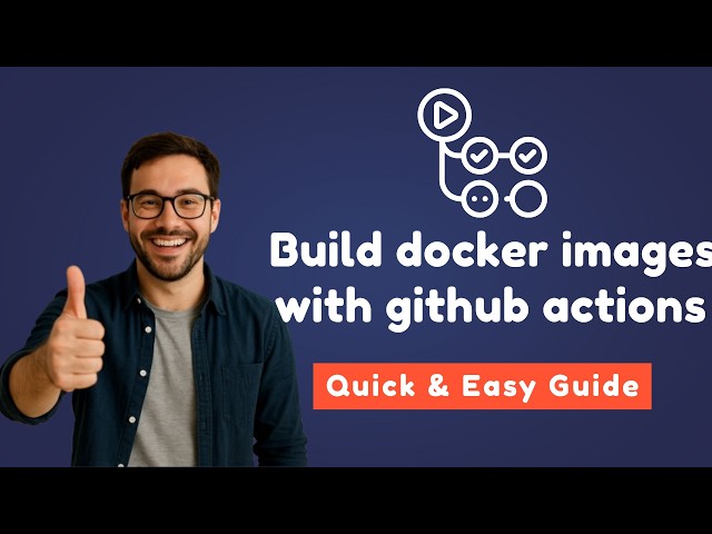 Github Actions Tutorial | Build docker images with github actions | Github actions ci/cd