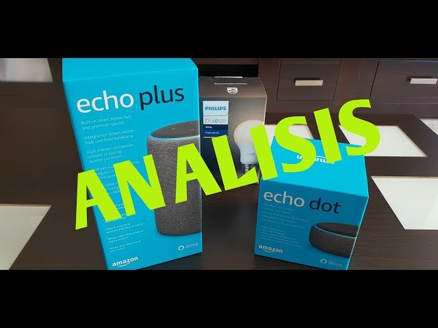 Análisis Echo Dot y Echo Plus de Amazon