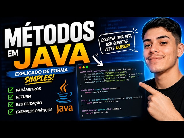 Aprenda MÉTODOS em JAVA de Forma SIMPLES (Parâmetros, Return e Static)