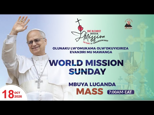 OLW'OKUYIGIRIZA EVANJIRI MU MAWANGA  (MISSION SUNDAY)  || Daily TV Mass 18th October, 2026