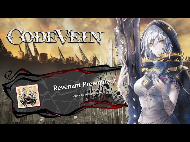 Can You 100% Code Vein in One Playthrough?