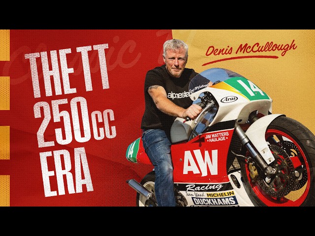 La historia de la era de los 250cc en el TT con Denis McCullough | Classic TT Races 2026