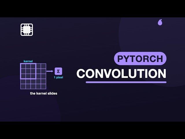 Convolution: The Kernel That Slides — Practical PyTorch | 2.2