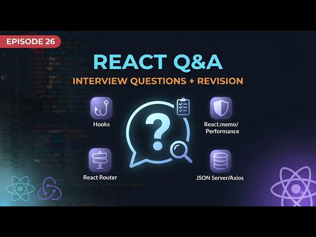 React Q&A: Interview Questions, Debugging Tips & Revision | Episode 26