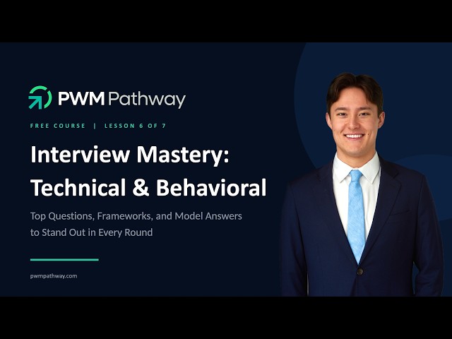 Lesson 6/7: Private Wealth Management Interview Mastery | 101 Course