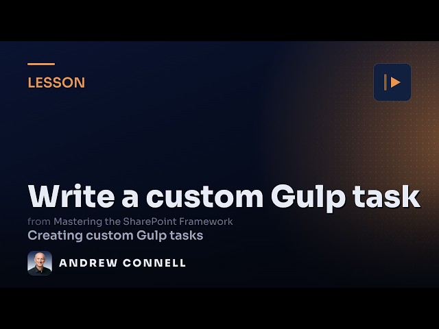 Write a Custom Gulp Task for SPFx (Demo)