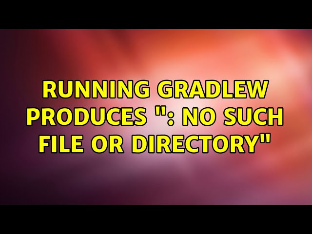 Ubuntu: Running gradlew produces ": No such file or directory"