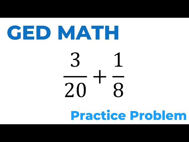 GED Math Practice Problem | Adding Fractions Using the LCD (Step-by-Step)
