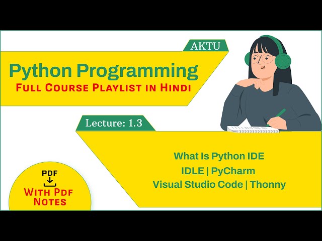 What is Python IDE | IDLE | PyCharm | Visual Studio Code | Thonny | AKTU