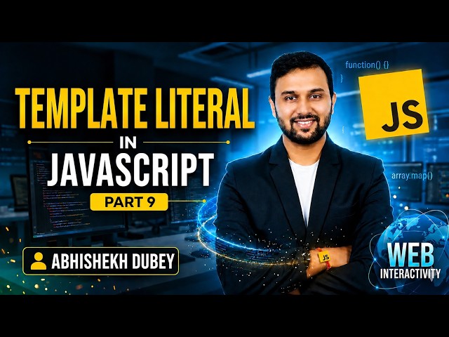 JavaScript Template Literals Made Easy | Hindi Tutorial | Part 9 | ETM Academy | Abhishekh Dubey