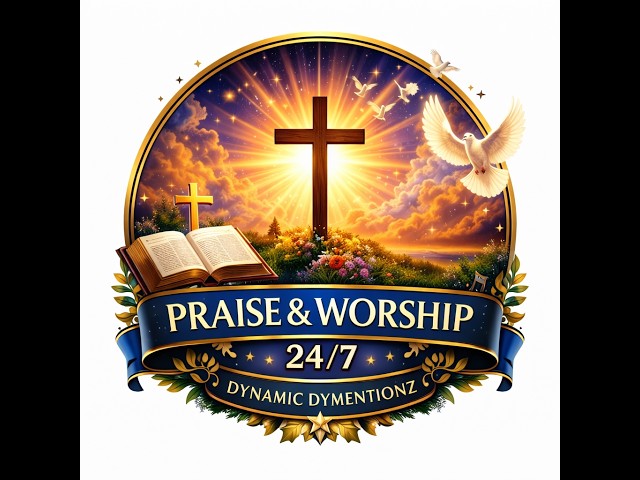 PRAISE & WORSHIP 24/7