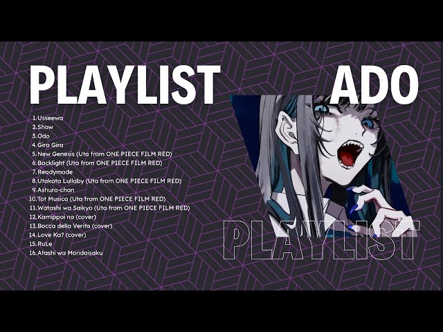Ado Greatest Hits, The Ultimate J-Pop Compilation BGM | Usseewa, Odo, Tot Musica & More!