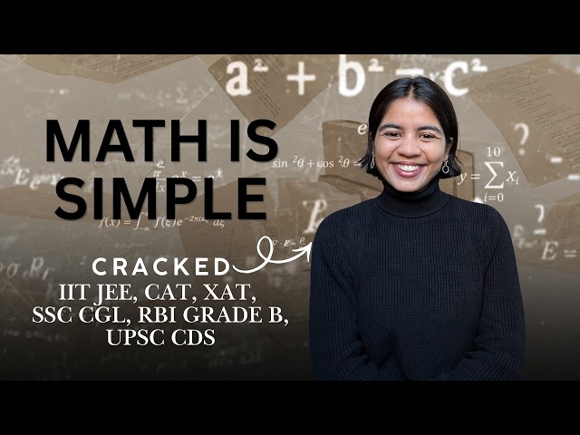 The HACK to ACE MATH EASILY | Cleared IIT JEE, CAT, XAT, SSC CGL, RBI Grade B, UPSC CDS
