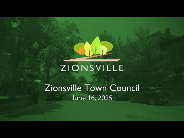 6/16/2025 Zionsville Town Council Meeting