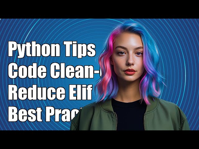 Python Best Practices: Reducing Excessive 'elif' Statements in Your Code