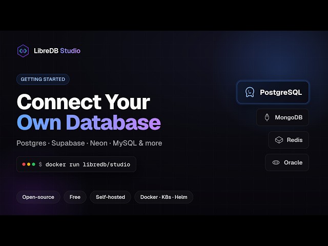 Connect Your Own Database in LibreDB Studio - Postgres, MySQL, MongoDB, Oracle, SQLServer, Redis