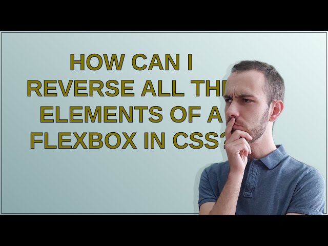 How can I reverse all the elements of a flexbox in CSS?