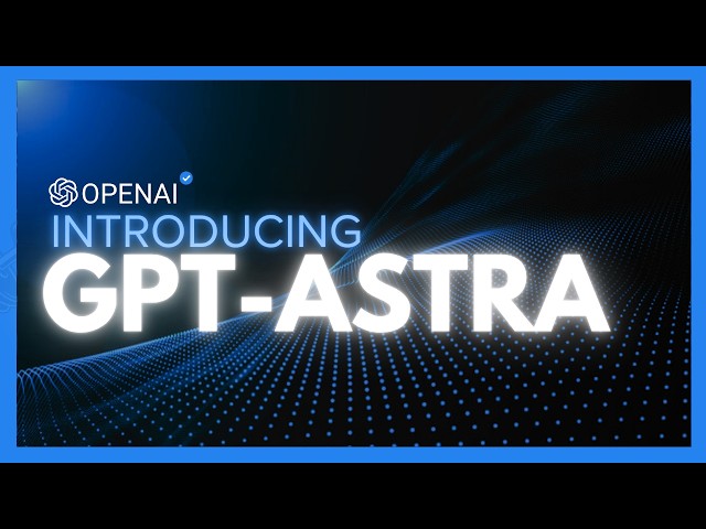 OpenAI's GPT-6 Astra WILL BE AGI! Greatest AI Model Ever!
