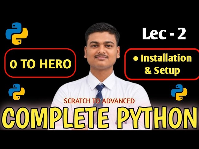 Python Full Course Lecture 2🔥| Installation & Setup | Code Neuron