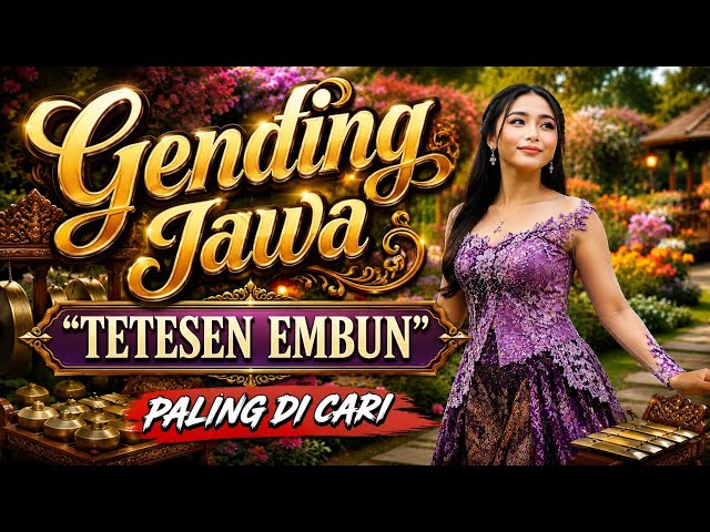 Most Popular Javanese Gending: Dewdrops