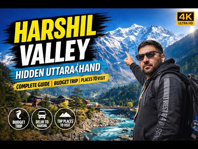 Harshil Valley Complete Travel Guide | Budget Trip | Delhi to Harshil | Places to Visit 4K #harshil