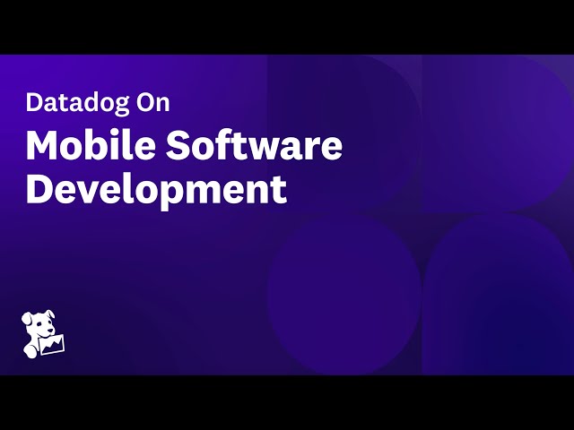 Datadog On Mobile Software Development